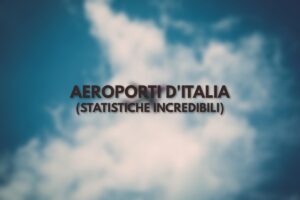 Le statistiche degli aeroporti in Italia